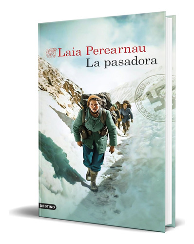 Libro La Pasadora [ Laia Perearnau ] Original, De Laia Perearnau. Editorial Ediciones Destino, Tapa Dura En Español, 2024