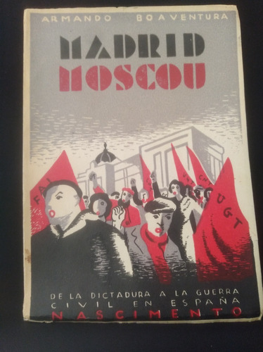Libro Armando Boaventura Madrid Moscú Edición 1937