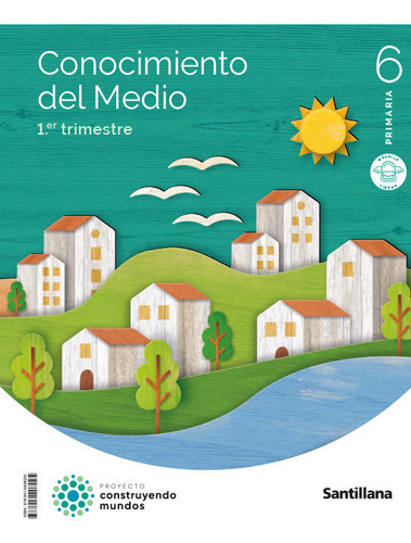 CONOCIMIENTO DEL MEDIO MOCHILA LIGERA 6 PRIMARIA CONSTRUYENDO MUNDOS, de VV. AA.. Editorial SANTILLANA, tapa blanda en español