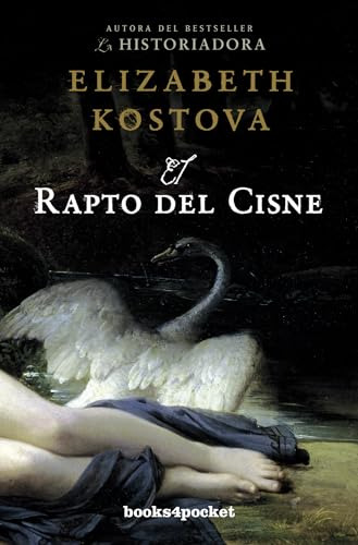 Libro Rapto Del Cisne Coleccion Narrativa De Kostova Elizabe