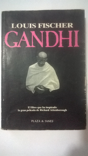 Louis Fischer /  Gandhi 2° Edición 1983