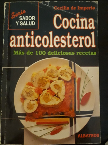 Cocina Anticolesterol ][ 100 Recetas | Cecilia De Imperio