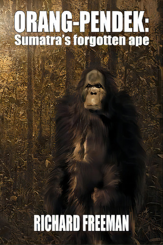 Orang Pendek, De Richard Freeman. Editorial Cfz Press, Tapa Blanda En Inglés