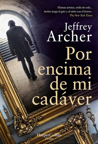Libro Por Encima De Mi Cadáver - Jeffrey Archer - Harper Collins