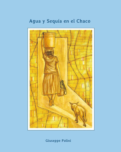 Libro: Agua Y Sequia Chaco (spanish Edition)