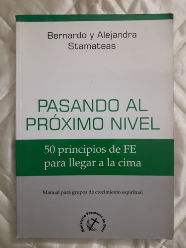 Pasando Al Próximo Nivel Bernardo Y Alejandra Stamateas