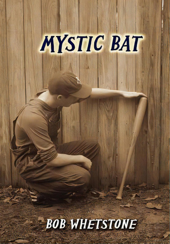 Mystic Bat, De Whetstone, Bob. Editorial Lulu Pr, Tapa Dura En Inglés