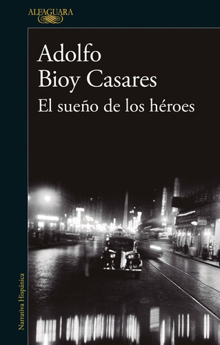 El Sueño De Los Heroes - Adolfo Bioy Casares