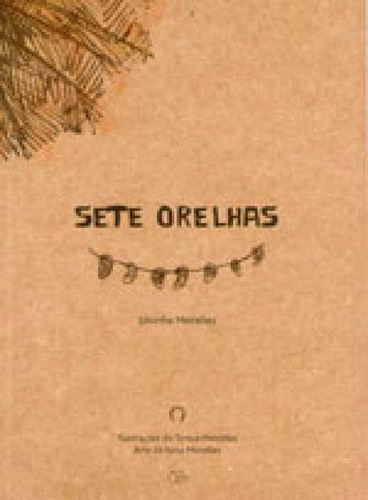 Sete Orelhas, De Meirelles, Silvinha. Editora Oze Editora, Capa Mole Em Português