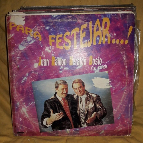 Vinilo Juan Ramon Heraldo Bosio Para Festejar C2