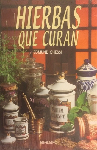 Hierbas Que Curan - Iberlibro - Edmund Chessi -