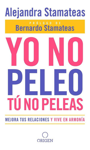 Yo No Peleo, Tu No Peleas-stamateas, Alejandra-vergara