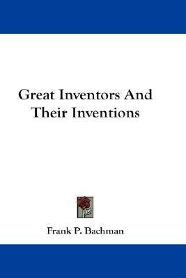 Libro Great Inventors And Their Inventions - Frank P. Bac...