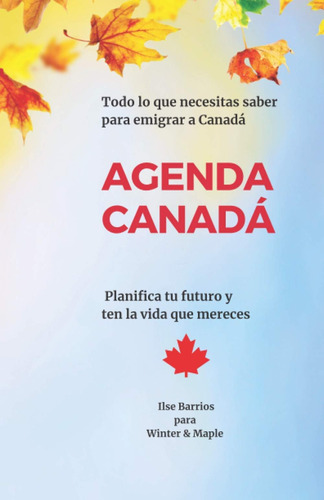 Libro: Agenda Canadá: Planifica Tu Futuro Y Ten La Vida Que