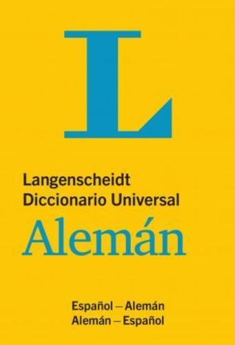 Langenscheidt Diccionario Universal Aleman : Spanish-german/german-spanish, De Langenscheidt Editorial Team. Editorial Pons Gmbh, Tapa Blanda En Español