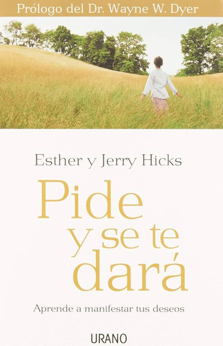 Libro Pide Y Se Te Dará - Esther Y Jerry Hicks