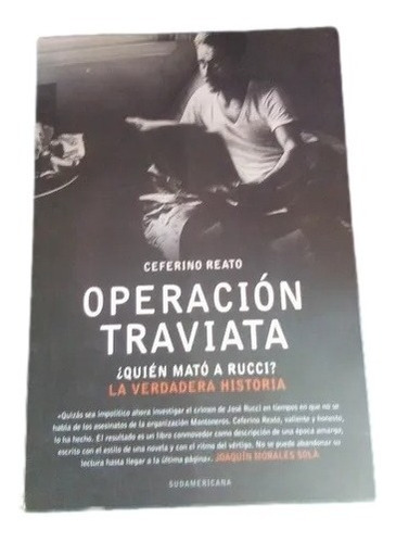 Operacion Traviata Quien Mato A Rucci Ceferino Reato C10