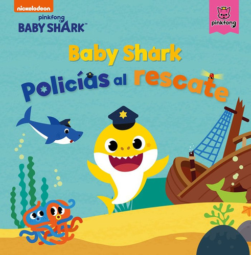Baby Shark. Policãâas Al Rescate (baby Shark), De Nickelodeon,. Editorial Beascoa, Tapa Dura En Español