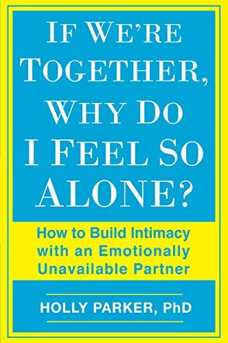 Libro: If Weøre Together, Why Do I Feel So Alone?: How To An