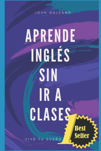 Libro: Aprende Inglés Sin Ir A Clases (spanish Edition)