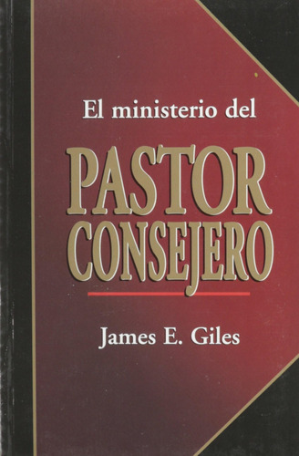 Libro: El Ministerio Del Pastor Consejero (spanish Edition)