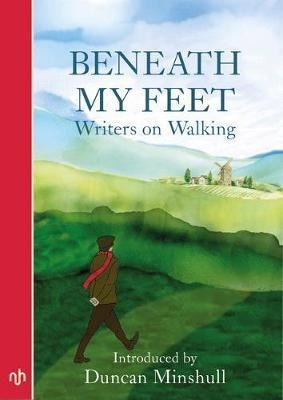 Libro Beneath My Feet : Writers On Walking - Duncan Minsh...
