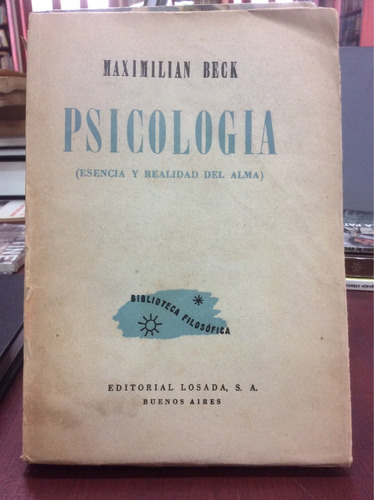 Psicología (esencia Y Realidad Del Alma) - Maximiliam Beck.