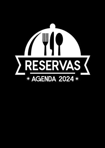 Agenda Reservas 2024: Libro De Reservas Fechado 2024 Para Re
