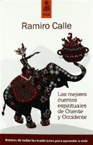 Mejores Cuentos Espirituales De Oriente Y Occidente,los - Ca