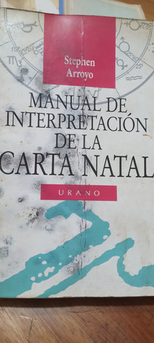 Manual De Interpretación De La Carta Natal Stephen Arroyo