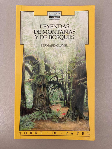 Bernard Clavel: Leyendas De Montañas Y Bosques, Grupo Norma