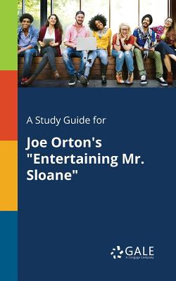 Libro A Study Guide For Joe Orton's Entertaining Mr. Sloa...