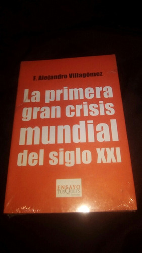 La Primeta Gran Crisis Mundial Del Siglo Xxi