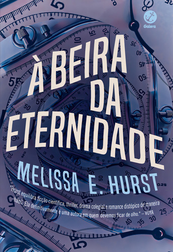 À beira da eternidade, de Hurst, Melissa E.; Oliveira,Glenda. Editora Galera, capa mole, edição 1 em português, 2019