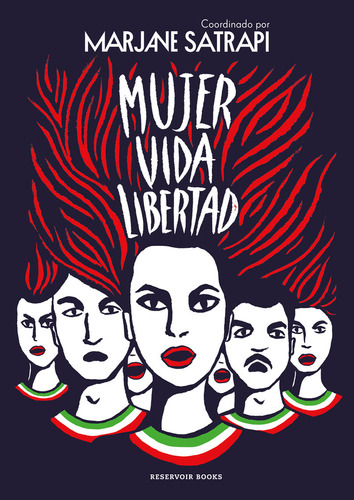 Mujer Vida Libertad, De Marjane Satrapi. Editorial Reservoir Books En Español