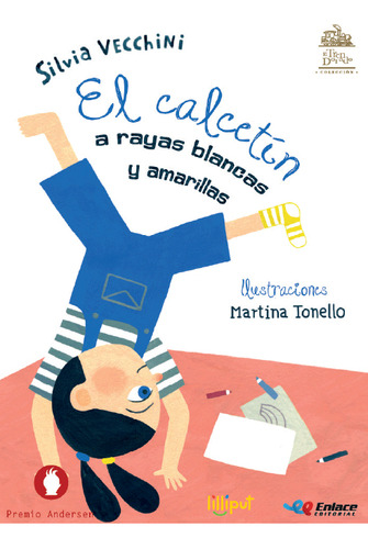El calcetín a rayas blancas y amarillas, de Silvia Vecchini | Martina Tonello. Serie 9585497559, vol. 1. Editorial Enlace Editorial S.A.S., tapa blanda, edición 2019 en español, 2019