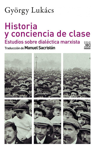 Libro: Historia Y Conciencia De Clase. Lukács, György. Akal