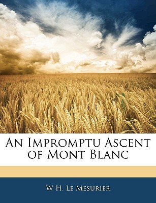 Libro An Impromptu Ascent Of Mont Blanc - Le Mesurier, W....