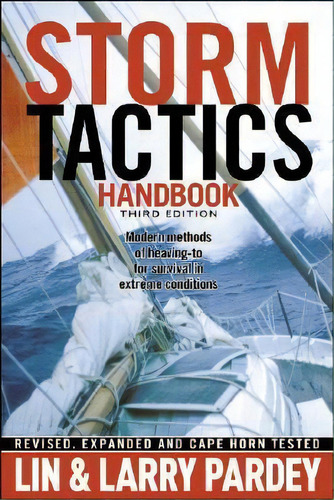 Storm Tactics Handbook : Modern Methods Of Heaving-to For Survival In Extreme Conditions, De Lin Pardey. Editorial Pardey Books, Tapa Blanda En Inglés