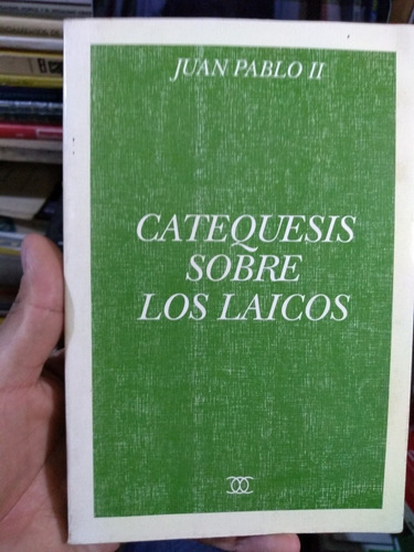 Catequesis Sobre Los Laicos Juan Pablo Ii (Usado)