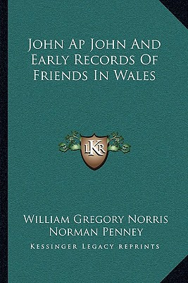 Libro John Ap John And Early Records Of Friends In Wales ...