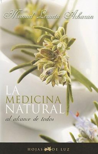 Medicina Natural Al Alcance De Todos, La / Lezaeta Acharan, 