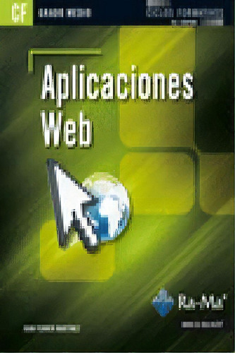 Aplicaciones Web (grado Medio), De Ferrer Martínez, Juan. Ra-ma S.a. Editorial Y Publicaciones, Tapa Blanda En Español