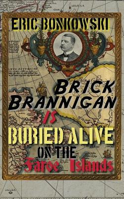 Libro Brick Brannigan Is Buried Alive On The Faroe Island...