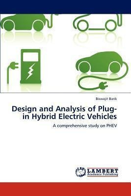 Design And Analysis Of Plug-in Hybrid Electric Vehicles -...