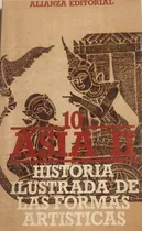 Comprar Libro Historia Ilustrada De Las Formas Artisticas 10 Asia Ii