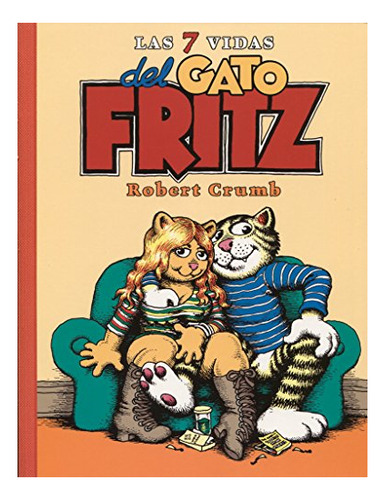 Libro Las 7 Vidas Del Gato Fritz (rustica)  De Crumb Robert