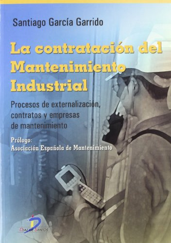 Libro La Contratación Del Mantenimiento Industrial De Santia