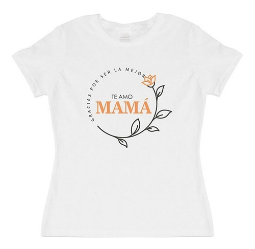 Playera Mamá Día De Las Madres Gracias Por Ser La Mejor