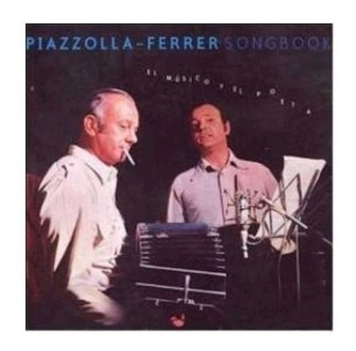 Astor Piazzolla Ferrer Horacio El Poeta Y El Musico Cd Son